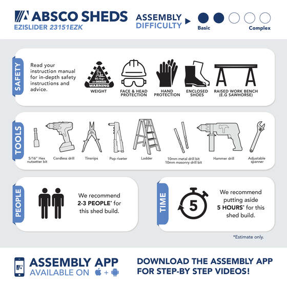Absco EZI Slider Shed requires level base, proper anchoring, and two-person assembly with basic tools.