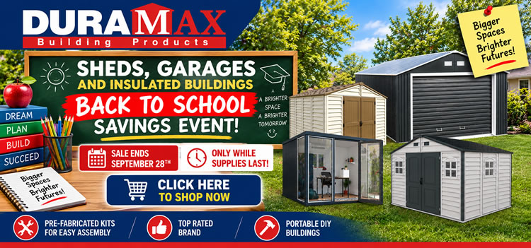 DuraMax Sheds, Garages and Insulated Buildings Back To School Sale! - Ends September 28th