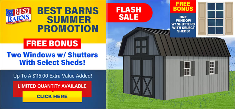 Two Bonus Windows w/ Select Best Barns Sheds - Sale Ends July 27th - Free Nationwide Shipping