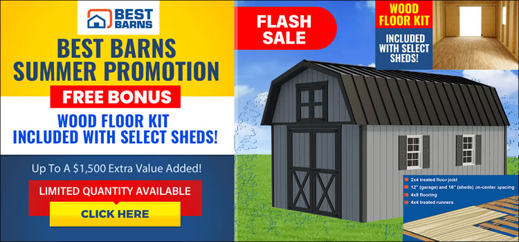 Best Barns Wood Storage Sheds & Garages FREE Floor Sale - Sale Ends August 24th - Free Nationwide Shipping
