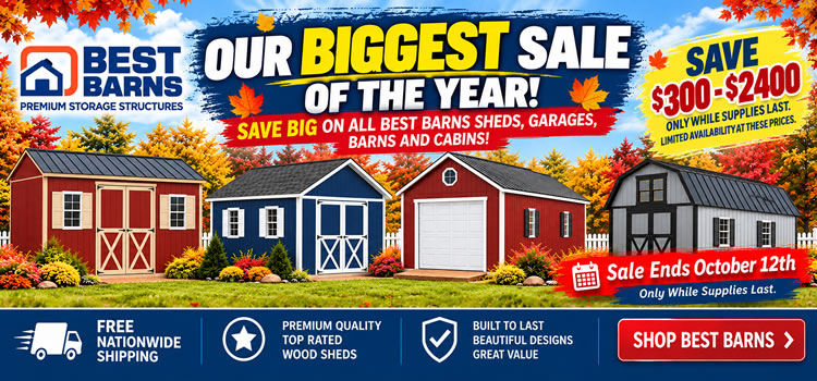 Best Barns Wood Sheds & Garage Kits Clearance Event - Sale Ends October 12th