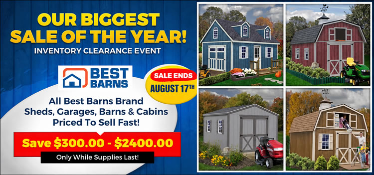 Best Barns Wood Storage Sheds & Garages Sale - Sale Ends August 17th - Free Nationwide Shipping