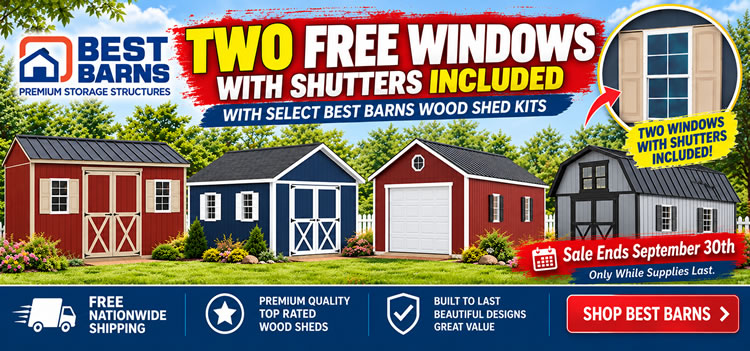 Two Free Windows Included With Select Best Barns Wood Shed & Garage Kits - Sale Ends Sept 30th