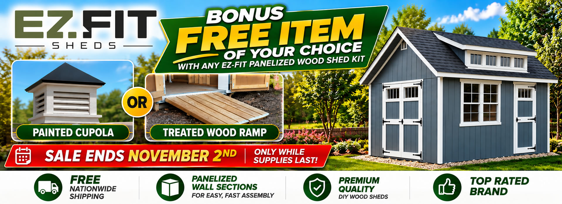 EZ-Fit Wood Shed Kits Bonus Cupola or Ramp Included - Sale Ends November 2nd - While Supplies Last