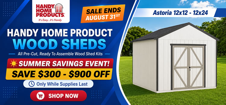 Handy Home Wood Storage Shed Kits Sale - Sale Ends August 31st - Free Nationwide Shipping