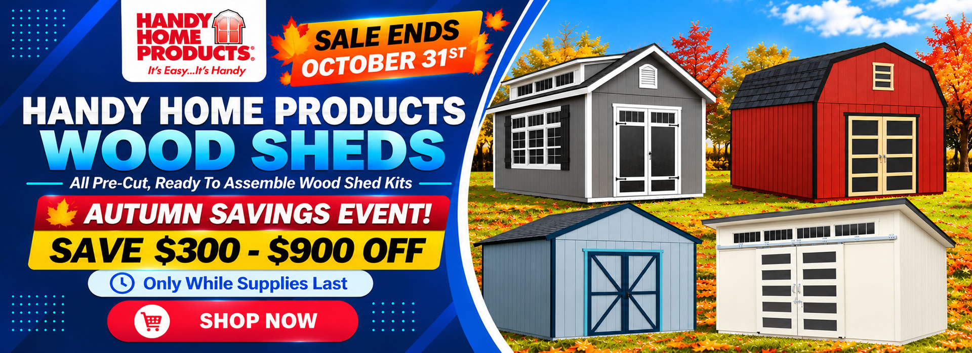 Handy Home Wood Sheds & Barns Sale - Ends October 31st