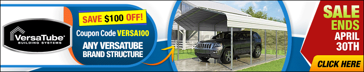 Save $100 Off ANY Versatube Carport Or Garage with coupon VERSA100 - Ends April 30th