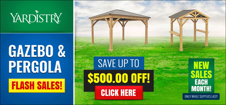 Yardistry Wood Gazebos, Greenhouses, Pavilions & Pergolas Monthly Flash Sales - Up To $500 Off!
