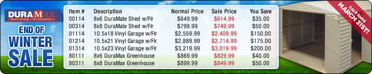DuraMax Sheds - End of Winter Sale!